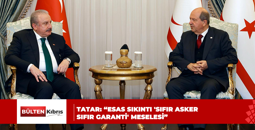 Cumhurbaşkanı Tatar: “Esas sıkıntı ‘sıfır asker sıfır garanti’ meselesi”