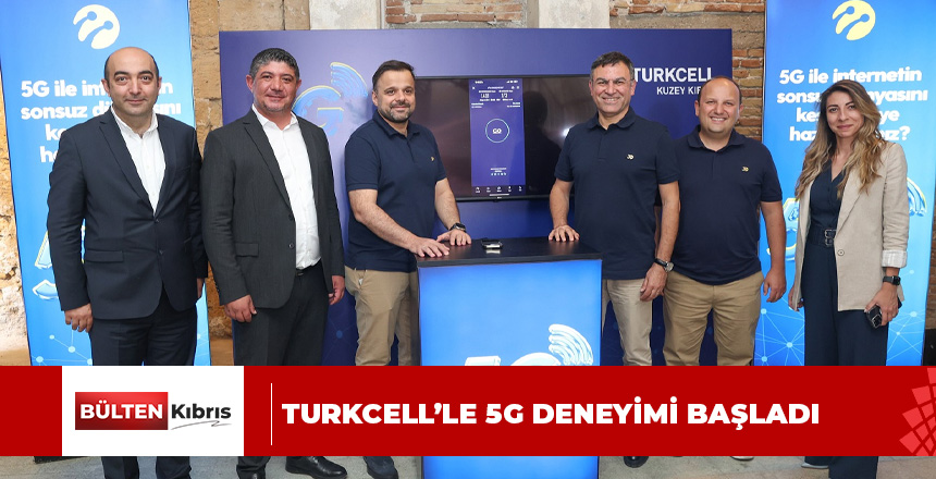 Turkcell’le 5G deneyimi başladı