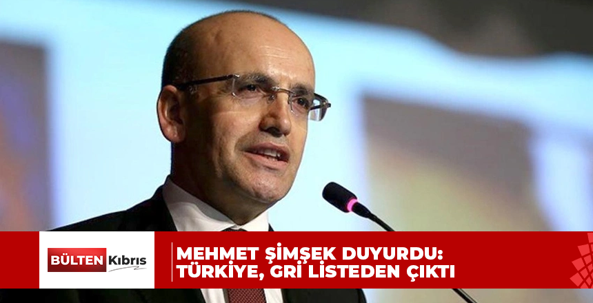 Mehmet Şimşek duyurdu: Türkiye, gri listeden çıktı