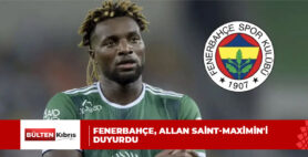 Fenerbahçe, Allan Saint-Maximin’i duyurdu